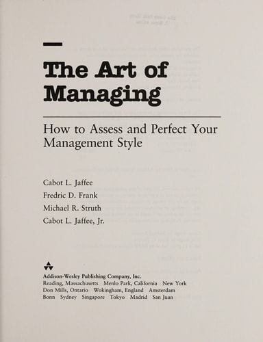 The Art of Managing: How to Assess & Perfect Your Management Style