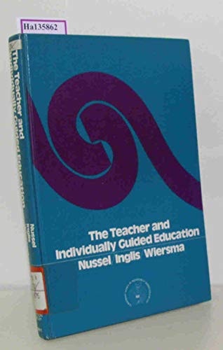 The Teacher and Individually Guided Education