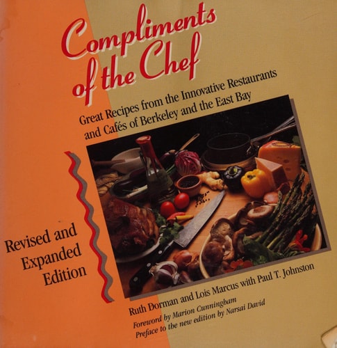 Compliments of the Chef: Great Recipes from the Innovative Restaurants of Berkeley, Oakland, and the East Bay, Revised and Updated