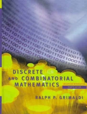 Discrete and Combinatorial Mathematics: An Applied Introduction