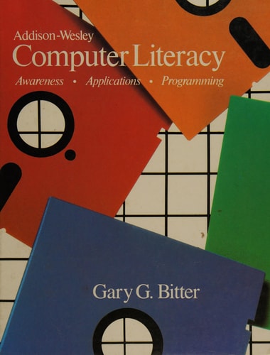 Computer Literacy: Awareness, Applications, and Programming