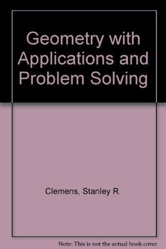 Geometry with Applications and Problem Solving