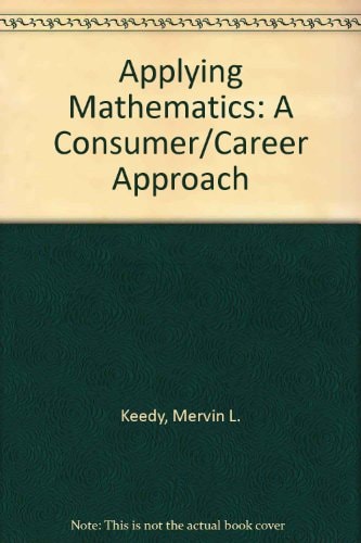 Applying Mathematics: A Consumer/Career Approach