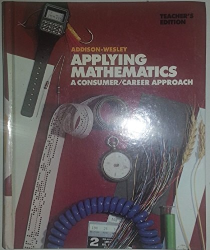 Applying Mathematics: A Consumer/Career Approach