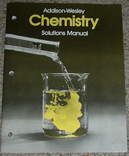Addison-Wesley Chemistry: Solutions Manual