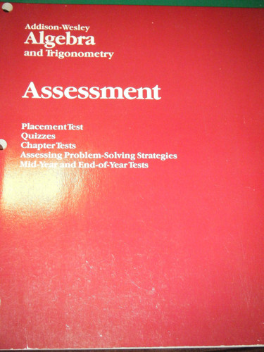 addison-Wesley Algebra and Trigonoetry Assesment