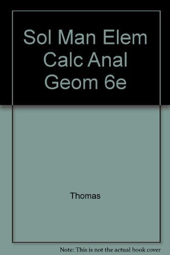 Elements of Calculus & Analytic Geometry Solution Manual