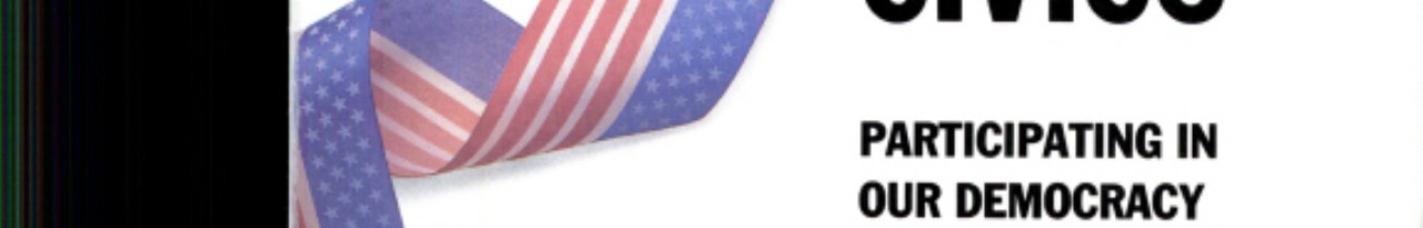 Civics: Participating In Our Democracy