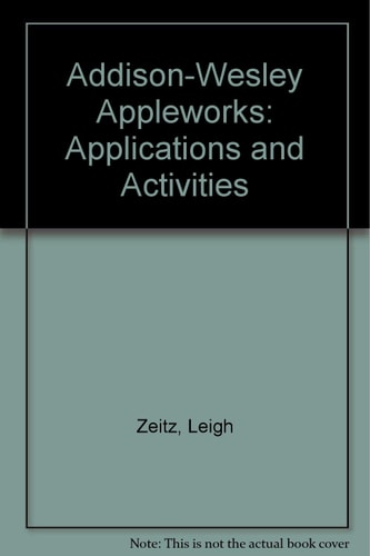 Addison-Wesley AppleWorks: Applications and Activities