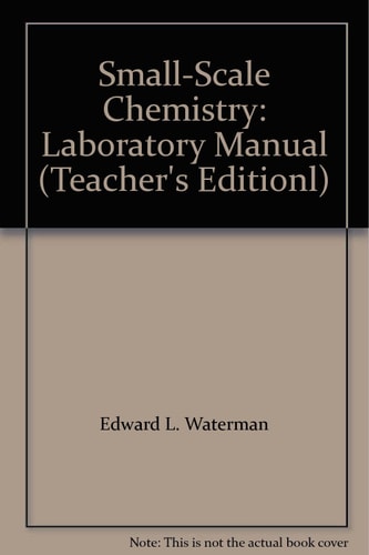 Small-Scale Chemistry: Laboratory Manual (Teacher's Edition)