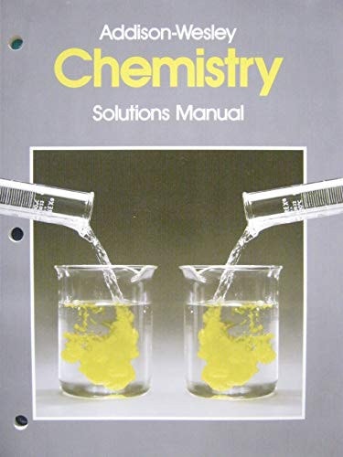 Addison-Wesley Chemistry: Solutions Manual