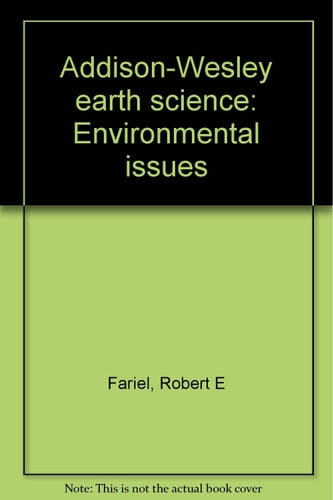 Addison-Wesley Earth Science: Environmental Issues