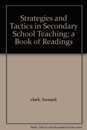 Strategies and Tactics in Secondary School Teaching: A Book of Readings