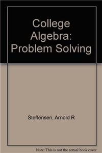 College Algebra: Problem Solving