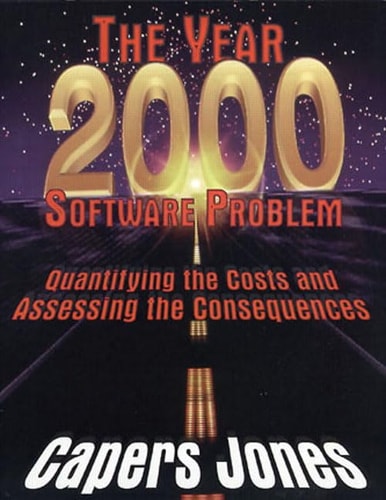 The Year 2000 Software Problem: Quantifying the Costs and Assessing the Consequences