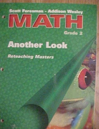 Another Look Reteaching Masters Grade 2: Scott Foresman-Addison Wesley Math