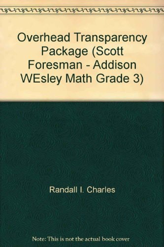 Overhead Transparency Package: Scott Foresman - Addison Wesley Math Grade 3