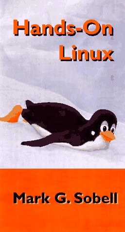 Hands-On Linux: Featuring Caldera OpenLinux Lite, Netscape Navigator Gold, and Netscape FastTrack Server