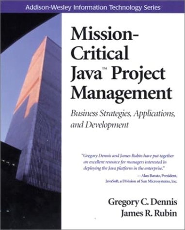 Mission-Critical Java Project Management: Business Strategies, Applications, and Development
