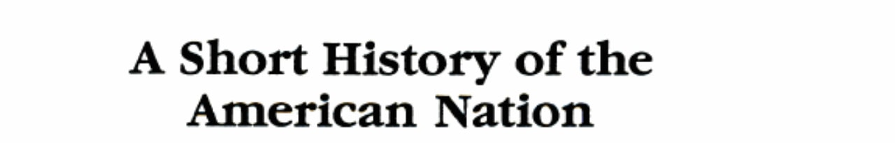 A Short History of the American Nation