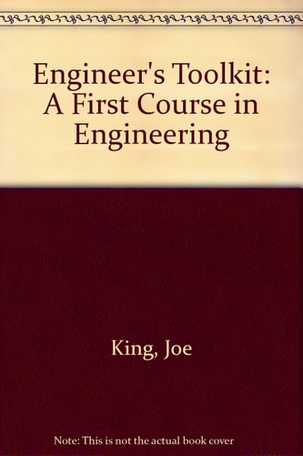 Engineer's Toolkit: A First Course in Engineering