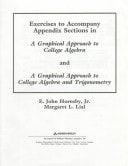 Exercises to Accompany Appendix Sections in a Graphical Approach to College Algebra and a Graphical Approach to College Algebra and Trigonometry