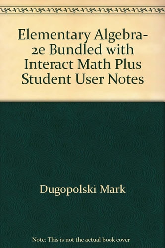 Elementary Algebra, 2e Bundled with Interact Math Plus Student User Notes