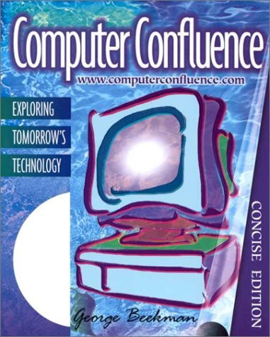 Computer Confluence: Exploring Tomorrow's Technology