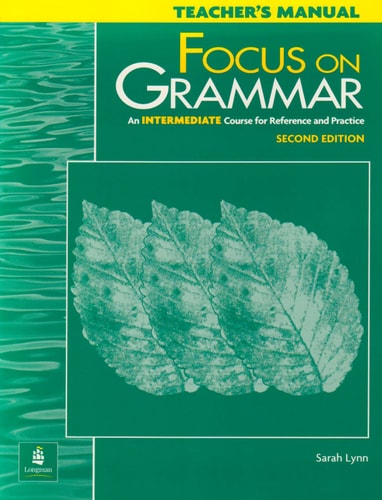 Focus on Grammar An Intermediate Course for Reference and Practice