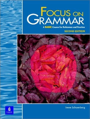Focus on Grammar: A Basic Course for Reference and Practice