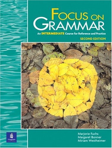 Focus on Grammar: Second Edition (Student Book, Intermediate Level)