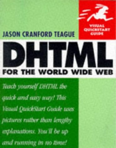 DHTML for the World Wide Web: Visual QuickStart Guide