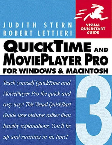 QuickTime 3 & MoviePlayer Pro: Visual QuickStart Guide