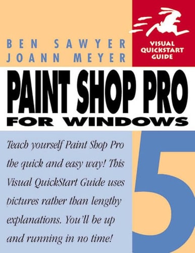 Paint Shop Pro 5 for Windows: Visual QuickStart Guide