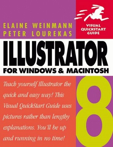 Illustrator 8 for Windows & Macintosh: Visual QuickStart Guide
