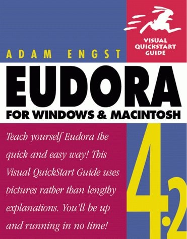 Eudora 4.2 for Windows & Macintosh: Visual QuickStart Guide