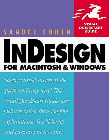 InDesign for Macintosh and Windows: Visual QuickStart Guide