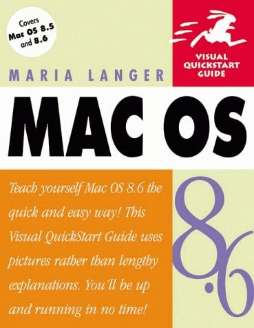 Mac OS 8.6: Visual QuickStart Guide