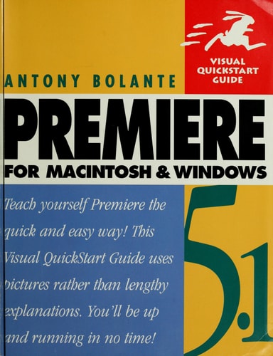 Premiere 5.1: Mac Windows (Visual QuickStart Guide)