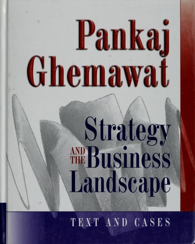 Strategy and the Business Landscape: Text and Cases