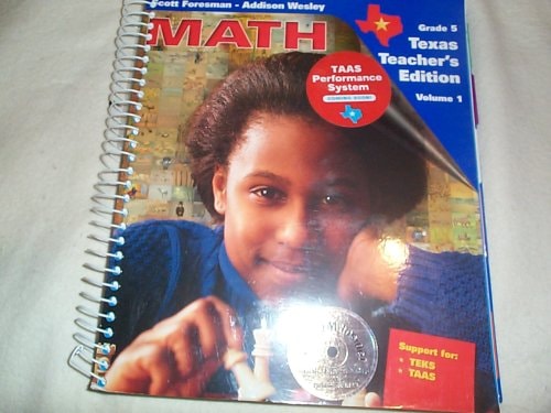 Scott Foresman-Addison Wesley Math: Grade 5 Texas Teacher's Edition Volume 1