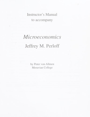 Intermediate Microeconomics: Instructor's Manual
