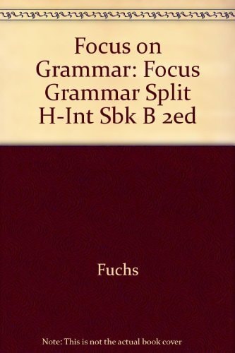 Focus on Grammar: High Intermediate Course, Split Student Book Vol. B
