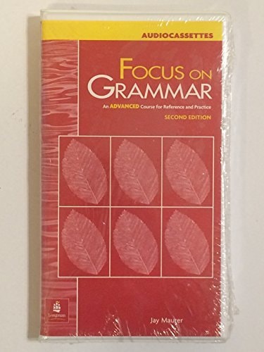 Focus on Grammar: An Advanced Course for Reference and Practice