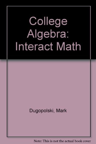 College Algebra: Interact Math
