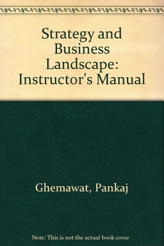 Strategy and Business Landscape: Instructor's Manual
