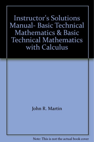 Instructor's Solutions Manual: Basic Technical Mathematics with Calculus
