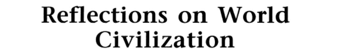 Reflections on World Civilization: A Reader, Vol. 1: Prehistory to 1600