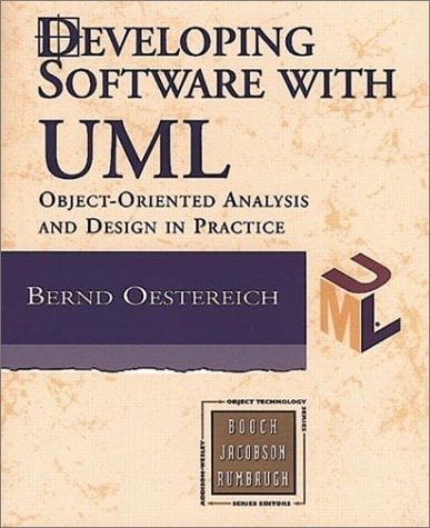 Developing Software with UML: Object-oriented Analysis and Design in Practice