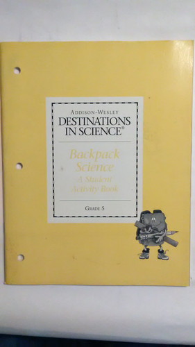 Destinations in Science 5 Backpack Science Student Activity Book